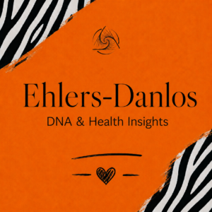 Ehlers-Danlos DNA & Health Insights